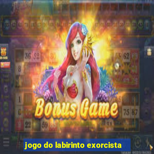 jogo do labirinto exorcista